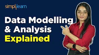 What Is Data Modelling  What Is A Data Model  Data Modelling amp Analysis For Beginners Simplilearn [upl. by Nide660]