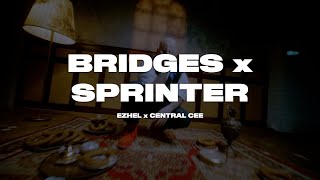 BRIDGES x SPRINTER 🇹🇷🇬🇧  EZHEL x CENTRAL CEE mixufukmeister [upl. by Isaacs]