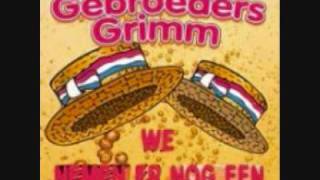 Gebroeders Grimm  We Nemen Er Nog Een [upl. by Ahsemad773]