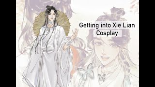 Getting Into Xie Lian Cosplay [upl. by Twitt]