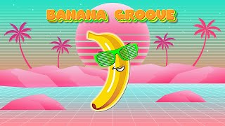 BANANA GROOVE Funky Double Meaning [upl. by Orsini257]