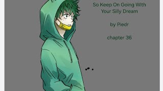 So Keep On Going With Your Silly Dream a MHA podfic Chapter 36 [upl. by Joab]