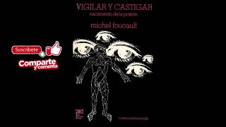 Vigilar y castigar Nacimiento de la prisión AUDIOLIBRO Michel Foucault Parte 1 de 2 castellano [upl. by Nickerson]