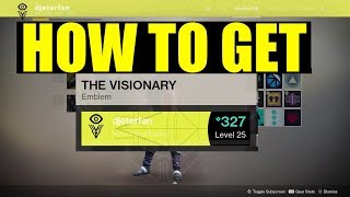 Destiny 2  How To Get quotThe Visionary Emblemquot [upl. by Geaghan]