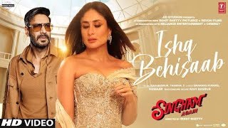 Ishq be hisab Singham again New song released Ajay Devgan Kareena Kapoor Akshay Kumar Ranveer [upl. by Naraj987]