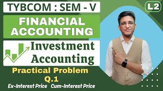 Investment Accounting  TYBCOM  Financial Accounting  Semester 5  Problem Q1  Hemal Sir [upl. by Mungam778]