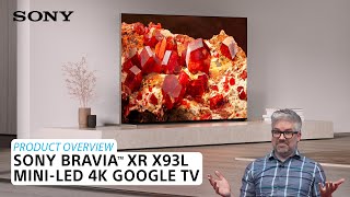 Sony  BRAVIA® XR X93L MiniLED 4K Google TV – Product Overview [upl. by Gabriela]