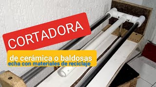 👉 CORTADORA de cerámica o baldosas echa con materiales de RECICLAJE 👍 [upl. by Carma]