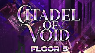 NIL Citadel of Void  Floor 5 Reached  UNBEATABLE WR [upl. by Nennarb]