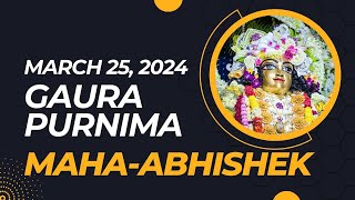 Gaura Purnima MahaAbhishek  March 25 2024 [upl. by Nylyrehc]