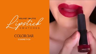 Velvet Matte Lipstick Swatches  Colorbar Cosmetics [upl. by Inman]