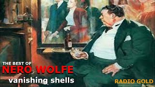 The Best of Nero Wolfe  vanishing shells [upl. by Aysan421]