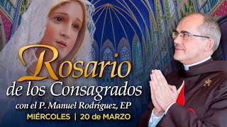 Rosario de los CONSAGRADOS 🙏🏻Con el P Manuel Rodríguez [upl. by Anol871]