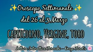 🔮⭐ Oroscopo dal 26 al 3 Marzo 2024  Capricorno Vergine Toro ⭐ [upl. by Leiser61]