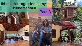 Best Homestay in Chikkamagalur  Ibbani Heritage Homestay [upl. by Assiral]