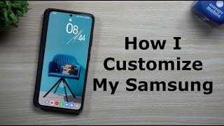 How I Customized My Samsung [upl. by Tartan]