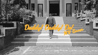 Daddy Daddy Do MV Cover [upl. by Alake]