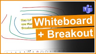 🎨 Microsoft Teams Whiteboard in Breakout Rooms nutzen und später zugreifen [upl. by Eiramyelhsa]