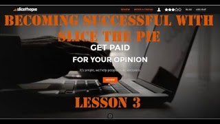 Lesson 3  Becoming Successful with Slice the Pie 2016 [upl. by Aramoiz689]