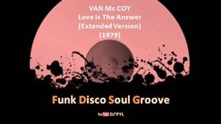 VAN Mc COY  Love Is The Answer Extended Version 1979 [upl. by Nilyad259]