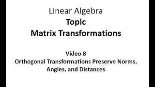 Orthogonal Transformations Preserve Norms Angles and Distances [upl. by Lanna]