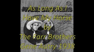 As Long As I Have My Horse by The Farr Brothers Gene Autry 1938 [upl. by Doble]