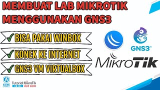 CARA MENGGUNAKAN GNS3 MIKROTIK WINBOX DAN VIRTUALBOX  SIMULASI MIKROTIK DENGAN GNS3 [upl. by Denzil]