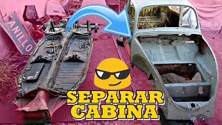 MIRA COMO SEPARAMOS LA CABINA DE MI VOCHO VLOG 11 RESTAURACIÓN   De Tocho Morocho [upl. by Drucie]