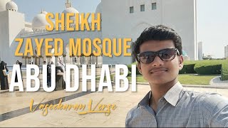 One Of The Largest Mosques In The World  Sheikh Zayed Mosque Abu Dhabi  Abu Dhabi Road Trip  uae [upl. by Conchita84]