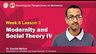 Modernity and Social Theory IV [upl. by Akceber]