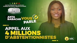 Appel de Anta Babacar aux 4 Millions dAbstentionniste [upl. by Yerdua]