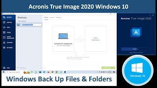 How To Download And Install Acronis True Image 2020 In Windows 10  Back UP Files [upl. by Quenna]