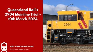 Queensland Rails 2904 Mainline Trial  10th March 2024 [upl. by Kalikow]