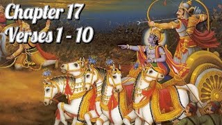 Bhagwad Gita  Chapter 17  Shraddha traya Vibhaga Yogaha  Verses 1  10 Recitation [upl. by Rush]