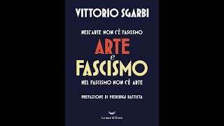 ARTE E FASCISMO di VITTORIO SGARBI VittorioSgarbi [upl. by Animaj]