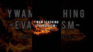 Ywam Teaching Evangelism 102924 [upl. by Oranneg202]