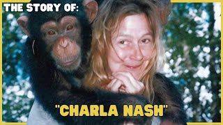 The Story of Charla Nash [upl. by Ainedrag]