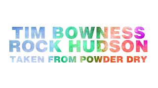 Tim Bowness  quotRock Hudsonquot Official video taken from quotPowder Dryquot [upl. by Retniw]