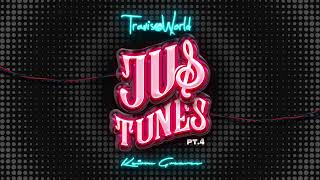 Jus Tunes 4 By Travis World [upl. by Enicar]