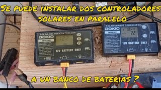 Se pueden conectar dos controladores solares a la misma batería [upl. by Ecnerwaled474]