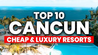 Top 10 CHEAP amp LUXURY All Inclusive Resorts in Cancun Mexico 2024 [upl. by Sasnett]