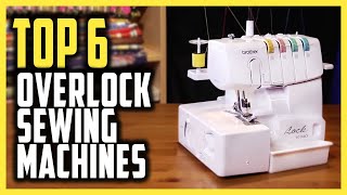 Best Overlock Sewing Machine 2024  Top 6 Overlock Sewing Machines For Crafting Sewing amp More [upl. by Eisac]