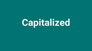 Capitalized Meaning and Pronunciation [upl. by Adnesor103]