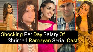 Shocking Per Day Salary Of Shrimad Ramayan Serial Cast  Sitaji  Ramji  Ravan  TM [upl. by Airotkiv333]