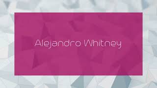 Alejandro Whitney  appearance [upl. by Guibert]