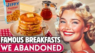 20 Famous Breakfasts That Have FADED Into History [upl. by Euqinu664]