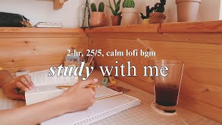 2H Study With Me ✏️  pomodoro 255 calm lofi deep focus [upl. by Natalya]