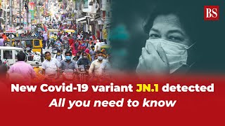 New Covid19 variant JN1 detected All you need to know [upl. by Leticia]