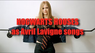 hogwarts houses as Avril Lavigne songs [upl. by Dhaf]