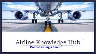 Airlines  Codeshare Agreement [upl. by Boyes]